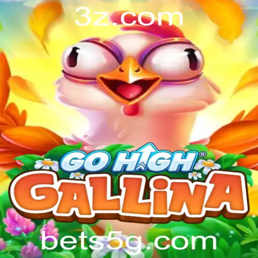 GoHighGallina: Descubra o Novo Fenômeno do Jogo com Bet5g